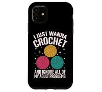 Solo quiero tejer e ignorar todos mis problemas de adultos Carcasa para iPhone 11
