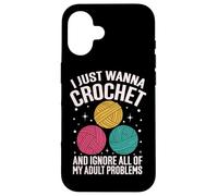 Solo quiero tejer e ignorar todos mis problemas de adultos Carcasa para iPhone 16