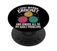 Solo quiero tejer e ignorar todos mis problemas de adultos PopSockets PopGrip Adhesivo