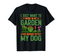 Solo Quiero Trabajar en mi jardín y Pasar el rato con mi Perro Camiseta