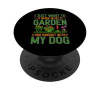 Solo Quiero Trabajar en mi jardín y Pasar el rato con mi Perro PopSockets PopGrip Adhesivo