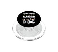 Solo Quiero Trabajar en mi jardín y Pasar el rato con mi Perro PopSockets PopGrip para MagSafe