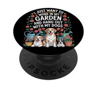 Solo Quiero Trabajar en mi jardín y Pasar el rato con mis Perros PopSockets PopGrip Adhesivo