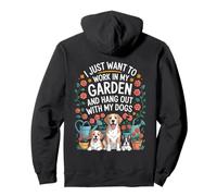 Solo Quiero Trabajar en mi jardín y Pasar el rato con mis Perros Sudadera con Capucha