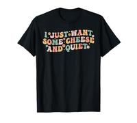 Solo Quiero un Poco de Queso y Camisetas tranquilas | Funny Cheezy Camiseta