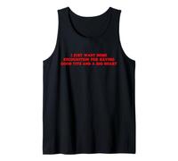 Solo Quiero un Poco de reconocimiento por Tener Buenas Tetas Divertido Y2K Camiseta sin Mangas