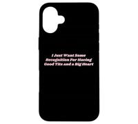 Solo Quiero un Poco de reconocimiento por Tener Buenas Tetas Divertido Y2K Carcasa para iPhone 16 Plus