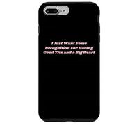 Solo Quiero un Poco de reconocimiento por Tener Buenas Tetas Divertido Y2K Carcasa para iPhone 7 Plus/8 Plus