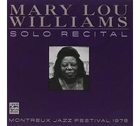 Solo Recital: Monterey Jazz Festival 1978 by Mary Lou Williams (1998-03-01)