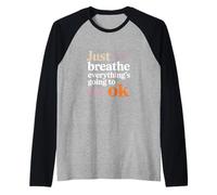 Solo Respira Todo va a Estar Bien Camiseta Manga Raglan