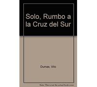 Solo, Rumbo a la Cruz del Sur