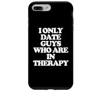Solo salgo con chicos que están en terapia - Dicho divertido Chicas Mujeres Carcasa para iPhone 7 Plus/8 Plus