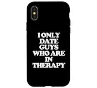 Solo salgo con chicos que están en terapia - Dicho divertido Chicas Mujeres Carcasa para iPhone X/XS