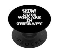 Solo salgo con chicos que están en terapia - Dicho divertido Chicas Mujeres PopSockets PopGrip Adhesivo