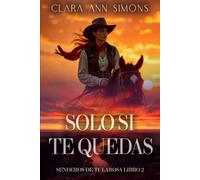 Solo si te quedas (Senderos de Tularosa)