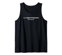 Solo Sigue empujando hacia adelante motivación e inspiración Camiseta sin Mangas