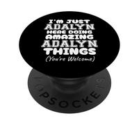 Solo Soy Adalyn aquí Haciendo Cosas increíbles de Adalyn PopSockets PopGrip Adhesivo