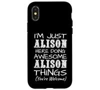 Solo Soy Alison aquí Haciendo Cosas increíbles de Alison Carcasa para iPhone X/XS