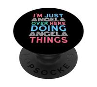 Solo Soy Angela aquí Haciendo Angela Things Name PopSockets PopGrip Adhesivo