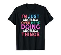 Solo soy Angélica aquí haciendo Angelica Things Name Camiseta