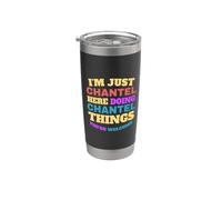 Solo soy Chantel haciendo cosas de Chantel que eres bienvenido Vaso térmico de acero inoxidable de doble pared