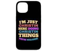 Solo soy Christin Doing Christin Cosas que eres bienvenido Carcasa para iPhone 13