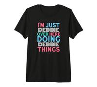 Solo Soy Debbie aquí Haciendo Debbie Things Nombre Camiseta Premium