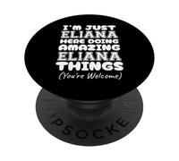 Solo Soy Eliana aquí Haciendo Cosas increíbles de Eliana PopSockets PopGrip Adhesivo