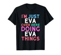 Solo Soy Eva aquí Haciendo Eva Things Nombre Camiseta gráfica económica