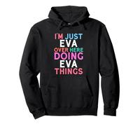 Solo Soy Eva aquí Haciendo Eva Things Nombre Sudadera con Capucha