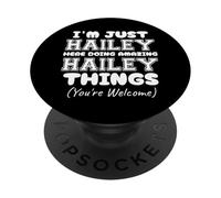 Solo Soy Hailey aquí Haciendo Cosas increíbles de Hailey PopSockets PopGrip Adhesivo