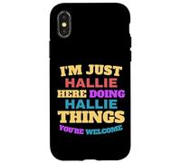 Solo soy Hallie haciendo cosas de Hallie, eres bienvenido Carcasa para iPhone X/XS