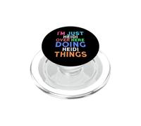 Solo Soy Heidi aquí Haciendo Cosas Heidi Heidi PopSockets PopGrip para MagSafe