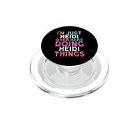 Solo Soy Heidi aquí Haciendo Heidi Things Name PopSockets PopGrip para MagSafe