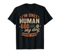 Solo Soy Humano Dios y mi Perro Saben eso - Christian Divertido Camiseta