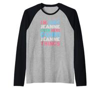 Solo Soy Jeanne aquí Haciendo Jeanne Things Nombre Camiseta Manga Raglan