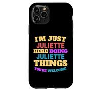 Solo soy Juliette haciendo cosas de Juliette Eres bienvenido Carcasa para iPhone 11 Pro