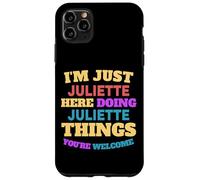 Solo soy Juliette haciendo cosas de Juliette Eres bienvenido Carcasa para iPhone 11 Pro Max