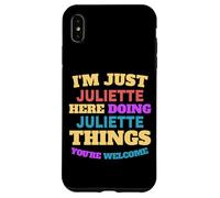 Solo soy Juliette haciendo cosas de Juliette Eres bienvenido Carcasa para iPhone XS Max