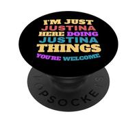 Solo soy Justina haciendo cosas de Justina Eres bienvenido PopSockets PopGrip Adhesivo