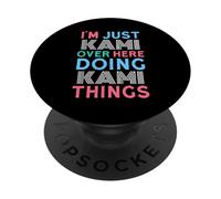 Solo Soy Kami por aquí Haciendo Kami Things Name PopSockets PopGrip Adhesivo