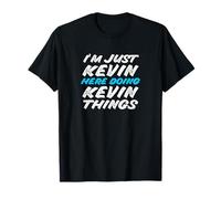 Solo Soy Kevin Aquí Haciendo Kevin Things Funny Name Camiseta