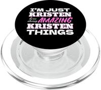 Solo Soy Kristen aquí Haciendo Cosas increíbles de Kristen PopSockets PopGrip para MagSafe