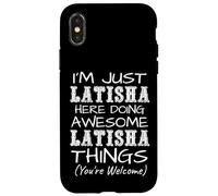 Solo Soy Latisha aquí Haciendo Cosas increíbles de Latisha Carcasa para iPhone X/XS
