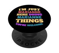 Solo soy Marianne haciendo cosas de Marianne Eres bienvenido PopSockets PopGrip Adhesivo