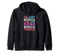 Solo Soy Monica aquí Haciendo Monica Things Name Sudadera con Capucha