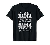 Solo Soy Nadia aquí Haciendo Cosas increíbles de Nadia Camiseta