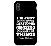 Solo Soy Nicolette aquí Haciendo Cosas increíbles de Nicolette Carcasa para iPhone X/XS