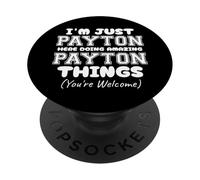 Solo Soy Payton aquí Haciendo Cosas increíbles de Payton PopSockets PopGrip Adhesivo
