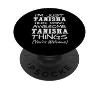 Solo Soy Tanisha aquí Haciendo Cosas increíbles de Tanisha PopSockets PopGrip Adhesivo